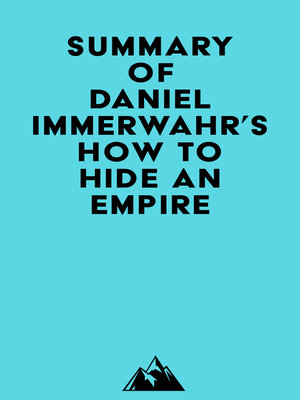 cover image of Summary of Daniel Immerwahr's How to Hide an Empire